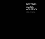 Ailbhe Ní Bhriain: 'Reports to an Academy' a hardback monograph publication published to accompany the exhibition Reports to an Academy