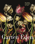 Garten Eden (catalogue) Der Garten in der Kunst seit 1900'