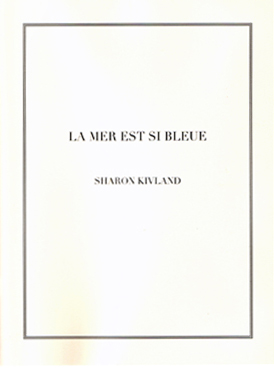 Sharon Kivland – La mer est si bleue – domobaal editions 2011