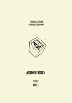 Arthur Brick – Songs Vol.1 – Special Edition with Original Drawings