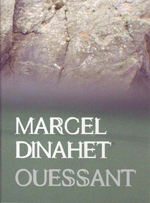 Marcel Dinahet 'Ouessant' 2008