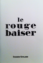 Sharon Kivland 'Le rouge baiser' – domobaal editions 2011